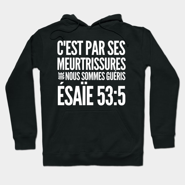 Isaiah 53-5 By His Stripes We - French Hoodie by BubbleMench